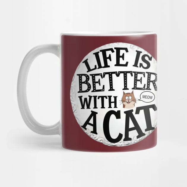 Life Is better With A Cat by Jo Palmer